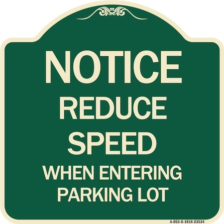 Signmission Reduce Speed When Entering Parking Lot Heavy-Gauge Aluminum Sign, 18" x 18", G-1818-23534 A-DES-G-1818-23534